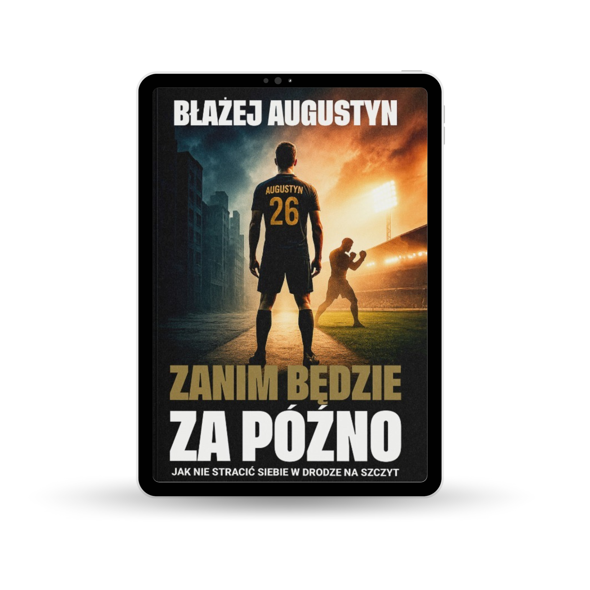 E-book „Zanim będzie za późno. Jak nie stracić siebie w drodze na szczyt”