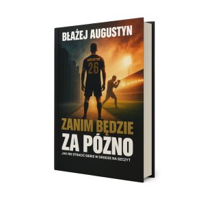 Książka „Zanim będzie za późno. Jak nie stracić siebie w drodze na szczyt”